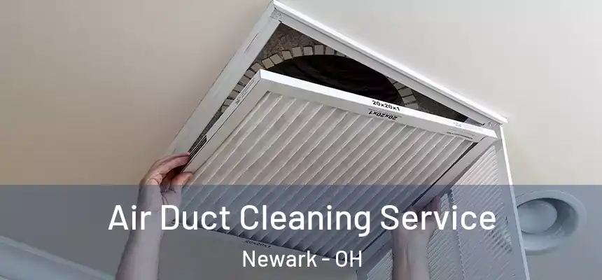 Air Duct Cleaning Service Newark - OH