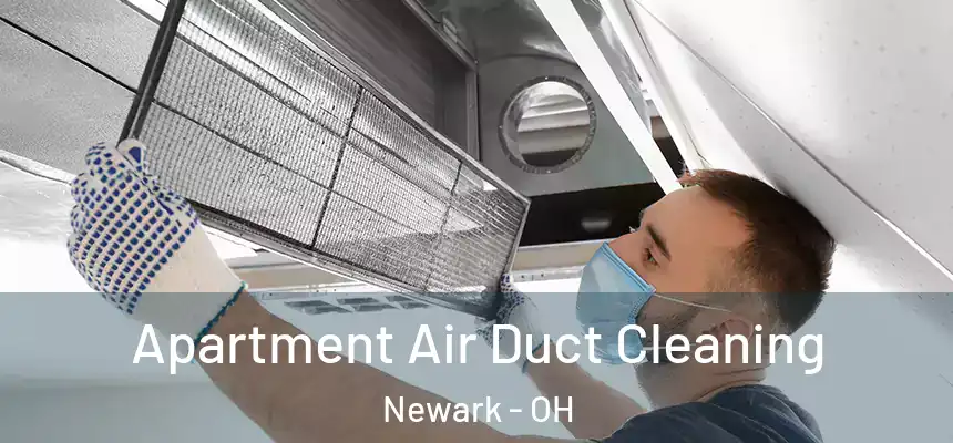  Apartment Air Duct Cleaning Newark - OH