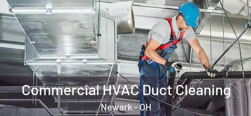  Commercial HVAC Duct Cleaning Newark - OH